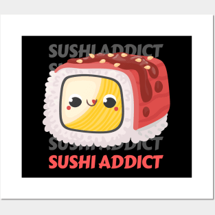 Cute Kawaii Sushi lover I love Sushi Life is better eating sushi ramen Chinese food addict Posters and Art